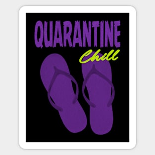 Quarantine Chill, Do some Social Distancing, Covid 19 Sticker